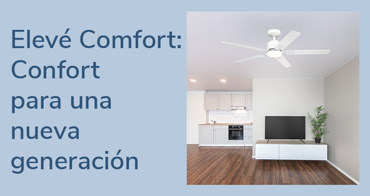 Elevé Comfort: Confort inteligente para una nueva generación
